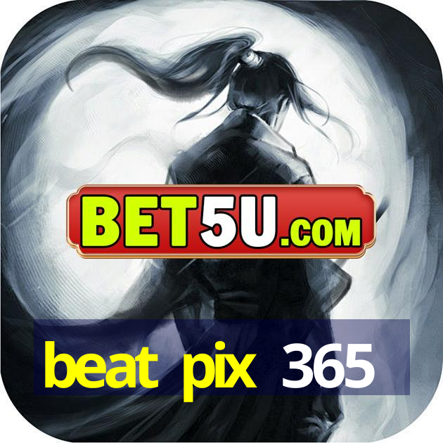 beat pix 365