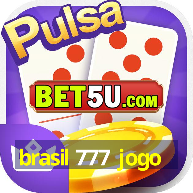 brasil 777 jogo