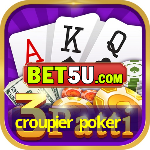 croupier poker