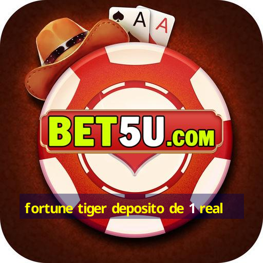 fortune tiger deposito de 1 real