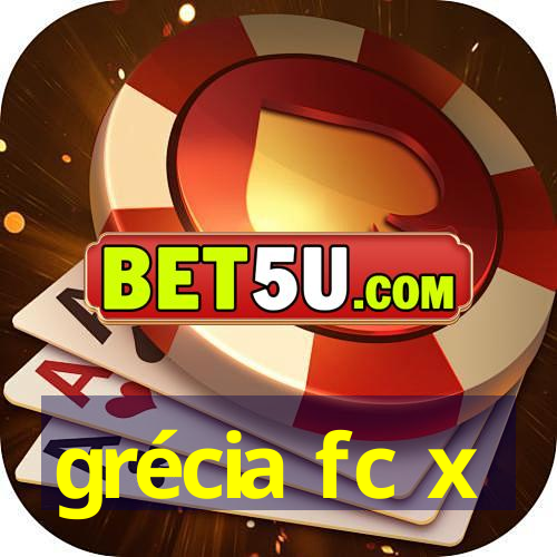 grécia fc x