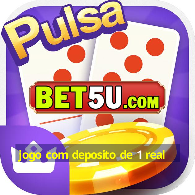 jogo com deposito de 1 real