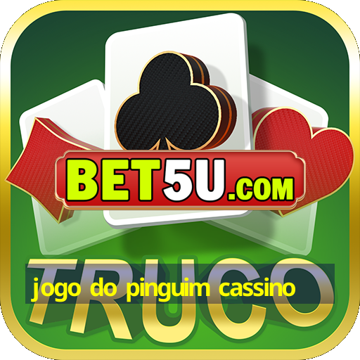 jogo do pinguim cassino