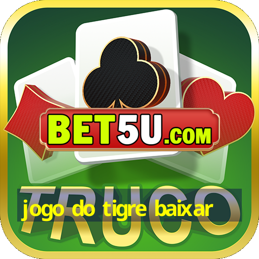 jogo do tigre baixar