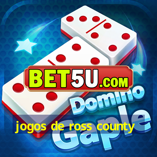 jogos de ross county