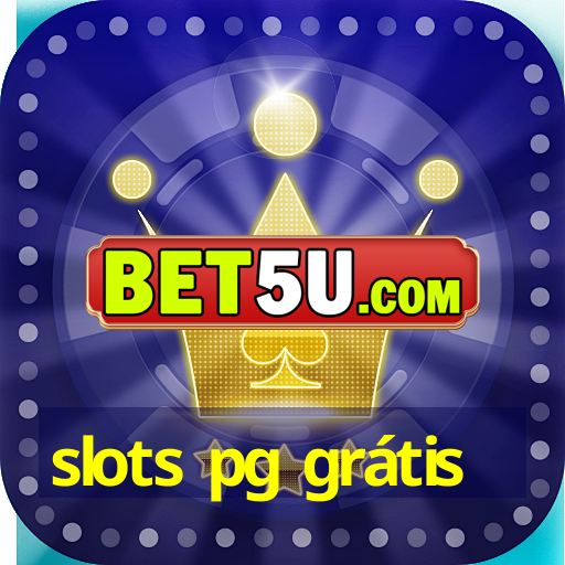 slots pg grátis