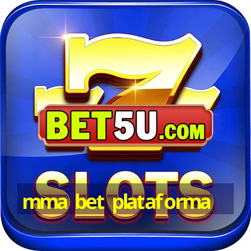 mma bet plataforma