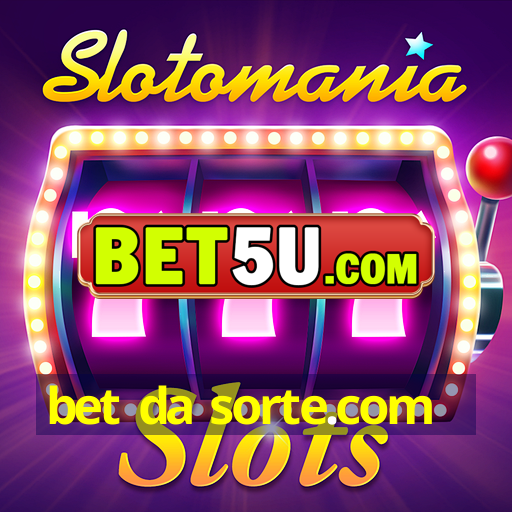 bet da sorte.com